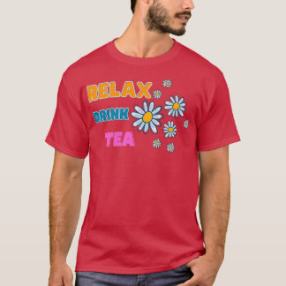 T-shirt Détendez-vous boire du thé 1