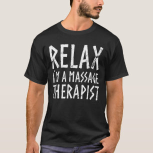 T-shirt Détendez-Vous Dans Un Massage Thérapeutique Masseu