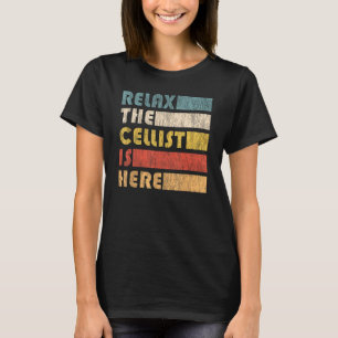 T-shirt Détendez-vous le Cellist is Here pour Cello Musici