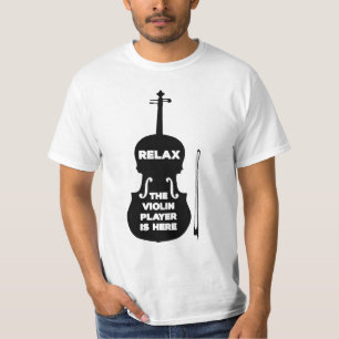 T-shirt Détendez-vous Le Joueur de violon est ici