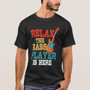 T-shirt Détendez-Vous Le Lecteur Basse Est Ici Musique El