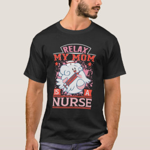 T-shirt Détendez-Vous Ma Mère Est Une Journée Infirmière D