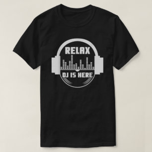 T-shirt Détendez-Vous Sur Le Dj
