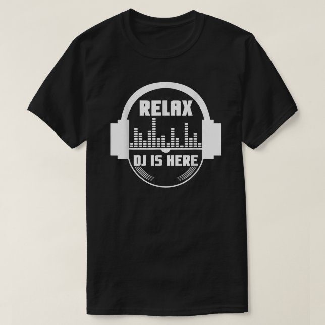 T-shirt Détendez-Vous Sur Le Dj (Design devant)