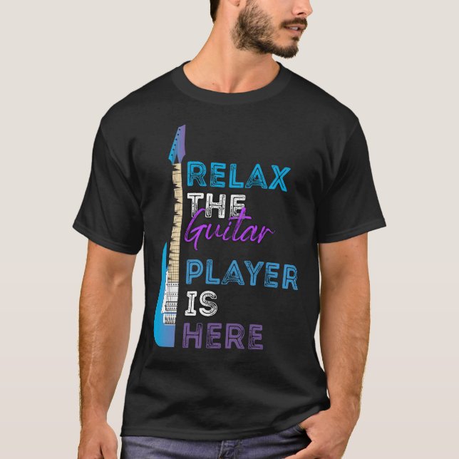 T-shirt Détendez-Vous Sur Le Lecteur De Guitare. (Devant)