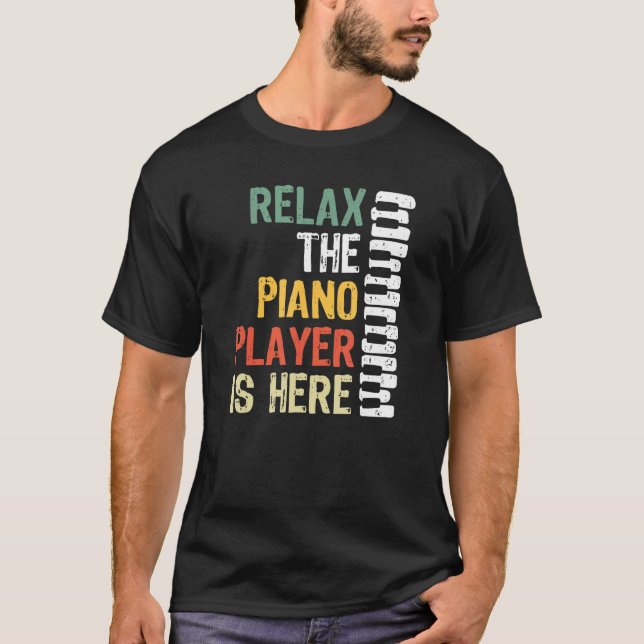 T-shirt Détendez-Vous Sur Le Piano Player (Devant)