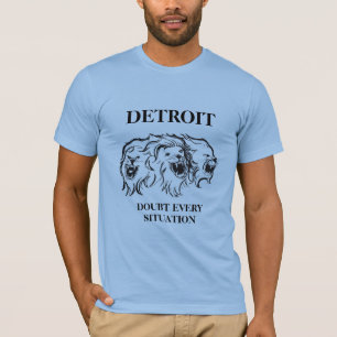 T-shirt Détroit - doute de chaque situation