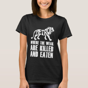 T-shirt Détroit - où les faibles sont tués et mangés Moto