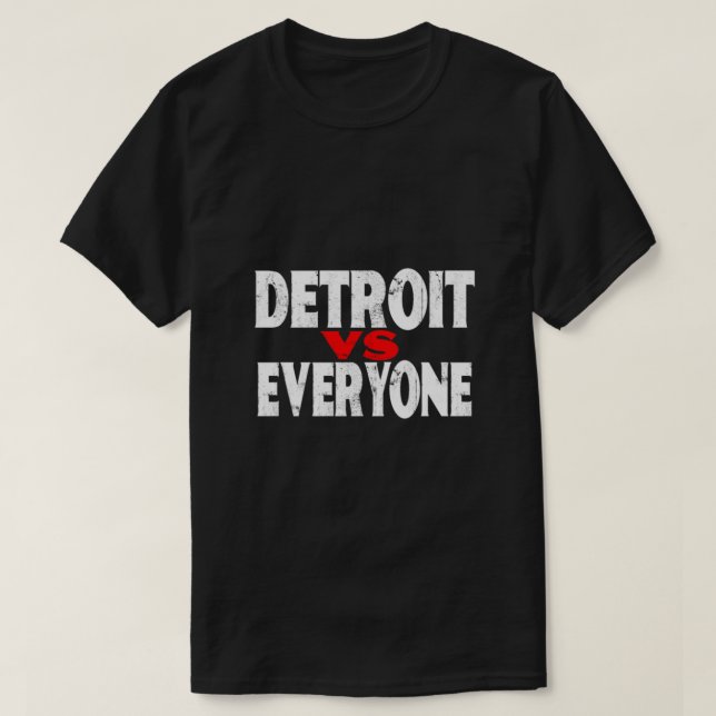 T-shirt Detroit VS Tout Le Monde Funny Michigan Chemise Ca (Design devant)