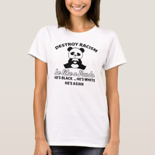 T-shirt détruisez racism.be comme un panda.he est black.h