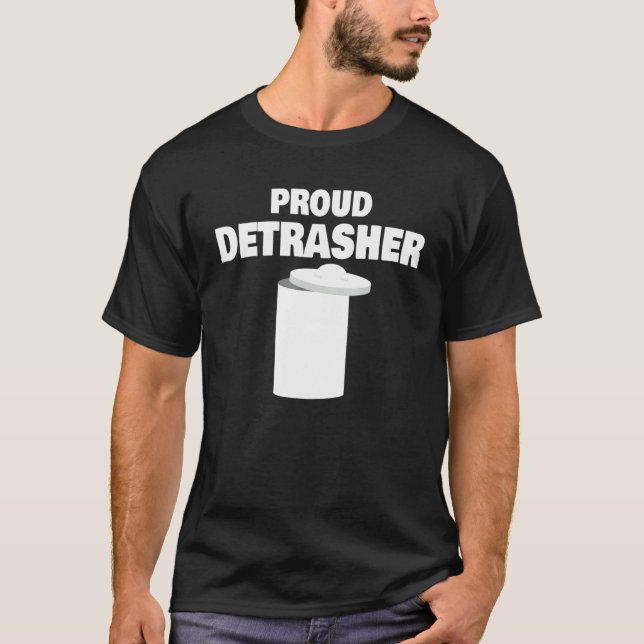 T-shirt Détruit Fier Détrasher Litter Déchets Rubbbish Tra (Devant)