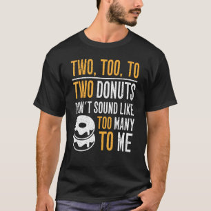 T-shirt Deux aussi - Deux beignets ne semblent pas trop hu