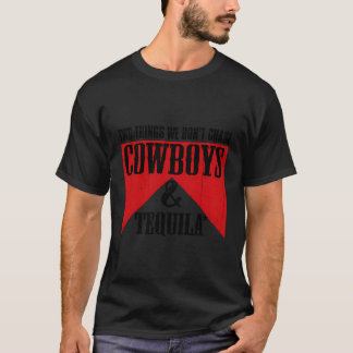 T-shirt Deux Choses Que Nous Ne Poursuivons Pas Les Cowboy