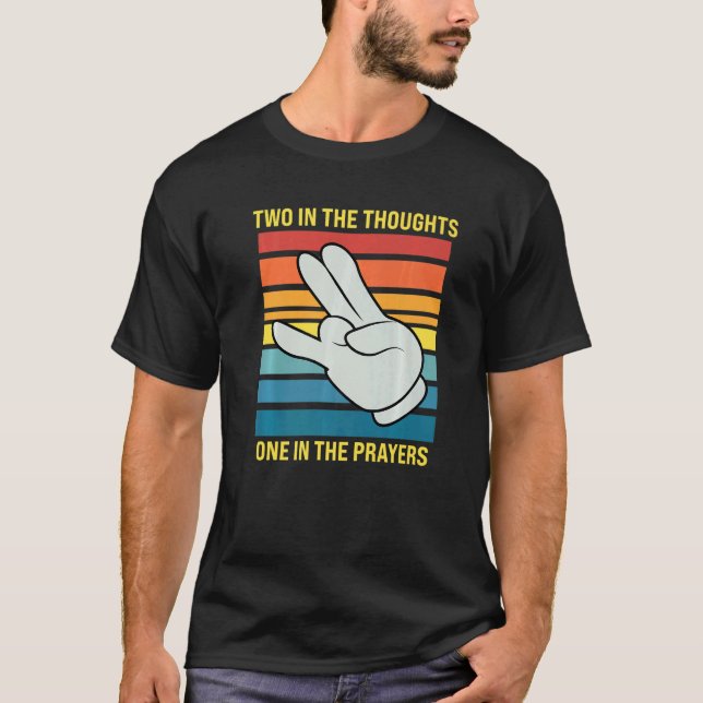 T-shirt Deux Dans Les Réflexions Un Dans Les Prières Shock (Devant)