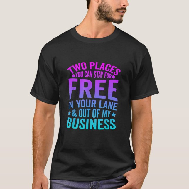 T-shirt Deux Lieux De Séjour Gratuits Dans Votre Lane Funn (Devant)