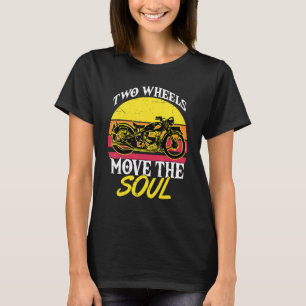 T-shirt Deux Roues Déplacer Le Moto Soul Motorcycle Rider 