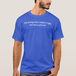 T-shirt Deux torts ne font pas un droit