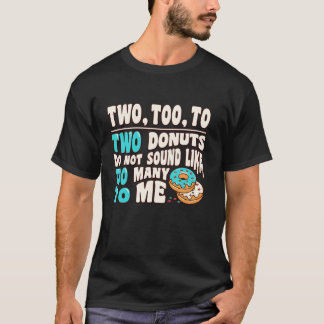 T-shirt Deux Trop À Deux Dents Ne Ressemblent Pas À Trop D