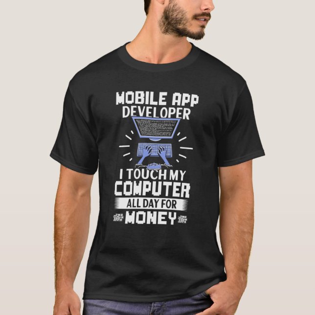 T-shirt Développeur d'application mobile Je Touche mon ord (Devant)