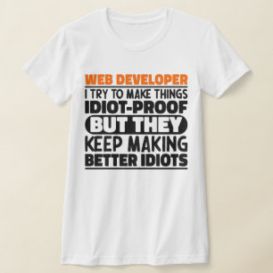 T-shirt Développeur Web J'Essaie De Faire Des Choses Drôle