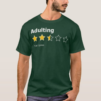T-shirt Devenir adulte, c'est correct je suppose. Évaluati