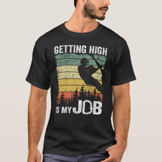 T-shirt Devenir Élevé Est Mon Travail Amusant Arboriste Ar