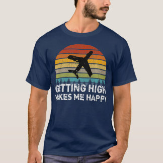 T-shirt Devenir Élevé Me Rend Heureux Pilote D'Équipage De