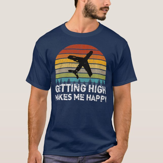 T-shirt Devenir Élevé Me Rend Heureux Pilote D'Équipage De (Devant)