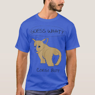 T-shirt Devine Ce Corgi Butt !