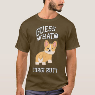 T-shirt Devinez ce Corgi Butt Funny Corgi Chien Corgi qui