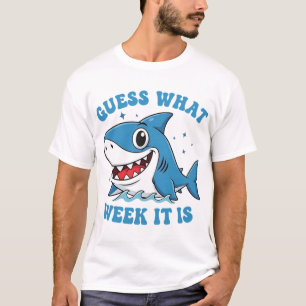 T-shirt Devinez Quelle Semaine Nous Sommes Drôle Sensibili