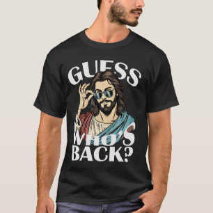 T-shirt Devinez qui est de retour Jésus Tee Pâques Religie