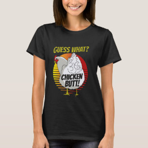 T-shirt Devinez quoi Cul de poulet Humour drôle d'animal d