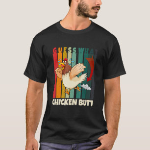 T-shirt Devinez quoi les fesses de poulet poulets