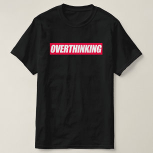 T-shirt Devis trop réfléchi