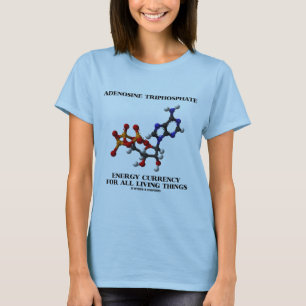 T-shirt Devise d'énergie d'adénosine triphosphate pour