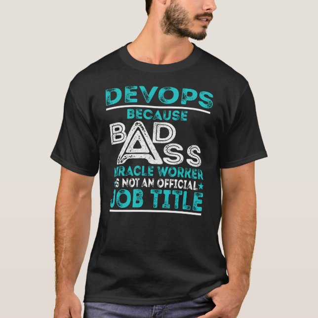 T-shirt Devops Badass Miracle Worker (Devant)