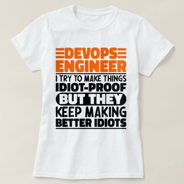 T-shirt Devops Ingénieur J'Essaie De Faire Des Choses Drôl (Design devant)