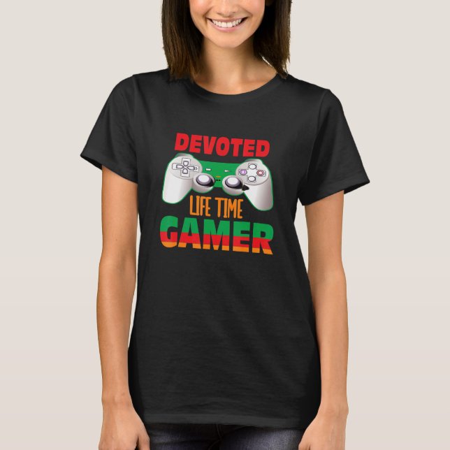 T-shirt Devoted Life Time Gamer Video gamer   Gaming   Tee (Devant)