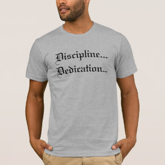 T-shirt Dévouement de discipline……