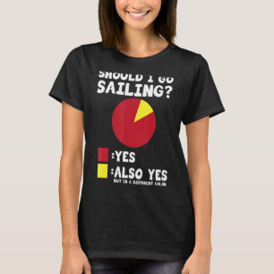 T-shirt Devrait Aller À La Voile Oui Aussi Oui Capitaine V