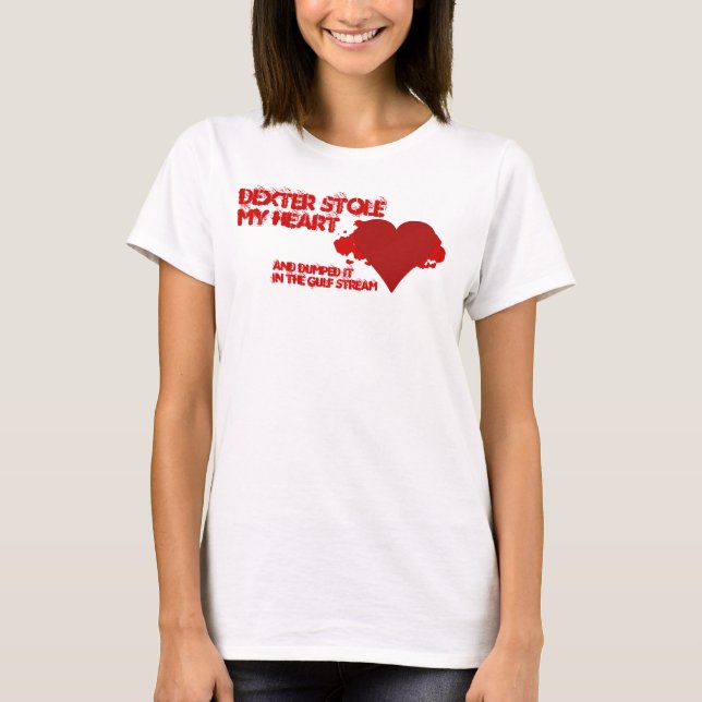 T-shirt Dexter m'a volé le coeur (Devant)