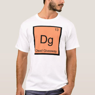 T-shirt Dg - Symbole d'élément de chimie de cadeau mort Me