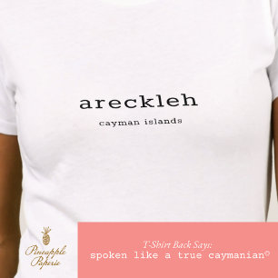 T-shirt Dialecte Caymanien humoristique Areckleh Personnal