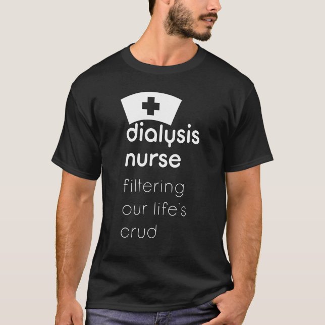 T-shirt Dialyse Infirmière Filtrer Nos Lifes Crud (Devant)