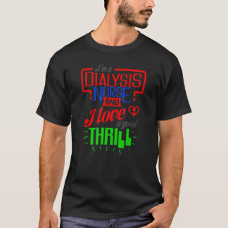 T-shirt Dialyse Je Suis Une Infirmière De Dialyse Et J'Aim