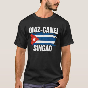 T-shirt Diaz Canel Singao Diazca Cuba Soutien