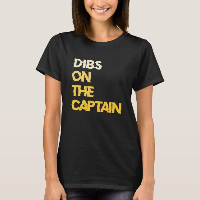 T-shirt Dibs on the Captain Boat Captain (Devant)