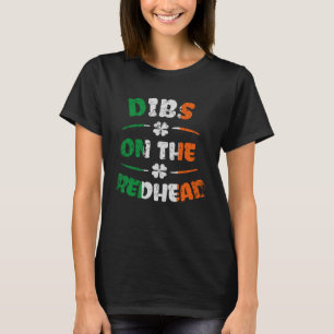 T-shirt Dibs On The Redhead Ginger Saint Patrick's Day