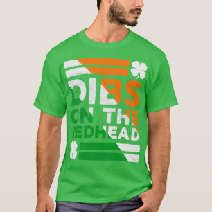 T-shirt Dibs On The Redhead Irish